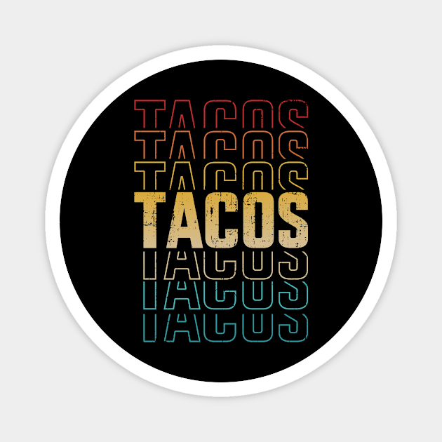 Funny retro vintage tacos for Taco Tuesday and Cinco de Mayo Magnet by Designzz